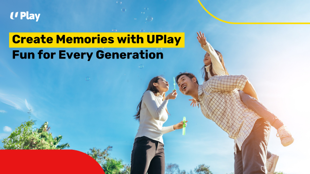 create memories with UPlay Fun for Evey Generation